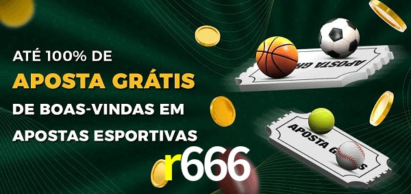 r666 Ate 100% de Aposta Gratis